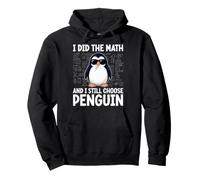 J'Ai Fait Le calcul et J'Ai Quand même Choisi Penguin Funny Math Prof Sweat à Capuche