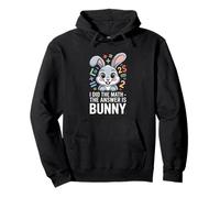 J'Ai Fait Le calcul, la réponse est Bunny Easter Sweat à Capuche