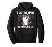 J'Ai Fait Le calcul, la réponse est Cat Funny Math Lover Math Club Sweat à Capuche