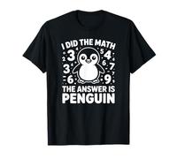 J'Ai Fait Le calcul, la réponse est Penguin T-Shirt