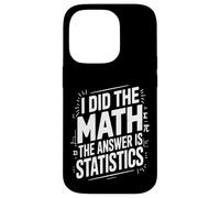 J'Ai Fait Les statistiques mathématiques Funny Data Coque pour iPhone 14 Pro