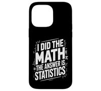 J'Ai Fait Les statistiques mathématiques Funny Data Coque pour iPhone 14 Pro Max