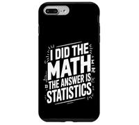 J'Ai Fait Les statistiques mathématiques Funny Data Coque pour iPhone 7 Plus/8 Plus
