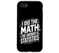 J'Ai Fait Les statistiques mathématiques Funny Data Coque pour iPhone SE (2020) / 7/8