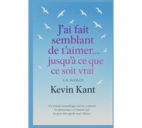 J'ai fait semblant de t'aimer... jusqu'à ce que ce soit vrai: Un roman romantique sur les contrats, les mensonges et l'amour qui ne peut être gardé sous silence.