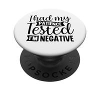 J'Ai Fait Tester ma Patience, Je suis négatif PopSockets PopGrip Adhésif