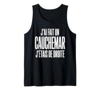 Jai Fait Un Cauchemar Jetais De Droite Design Humour Débardeur