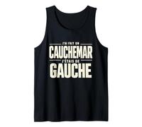 J'Ai Fait Un Cauchemar J'Étais De Gauche Humour Débardeur