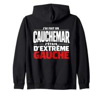 J'Ai Fait Un Cauchemar J'Étais D'Extrême Gauche Humour Drôle Sweat à Capuche