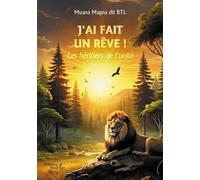 J'ai fait un rêve ! Les héritiers de l'unité - Muana Magna Dit Btl - Baudelaire - broché - Roman