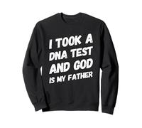 J'Ai Fait Un Test ADN et Dieu est Mon père Christianisme Christ Sweatshirt