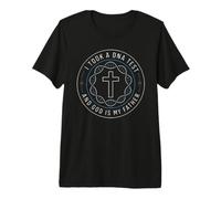 J'Ai Fait Un Test ADN et Dieu est Mon père T-Shirt Haut de Gamme