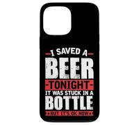 J'Ai gardé Une bière ce Soir, Elle était coincée dans Une Bouteille Coque pour iPhone 13 Pro Max
