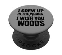 J'Ai grandi dans Les Bois de Woulds et I Wish You PopSockets PopGrip Adhésif