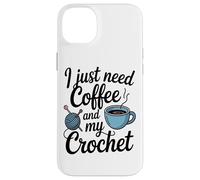J'Ai Juste Besoin De Café Et Mon Amour De Café Au Crochet Coque pour iPhone 14 Plus