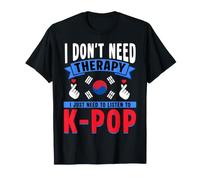 J'Ai Juste Besoin d'écouter de la Musique K-Pop coréenne K-Pop T-Shirt