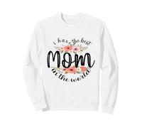 J'Ai la Meilleure Maman du Monde : mère, Petite Fille Sweatshirt