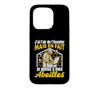 J'Ai L'air De T'écouter mais en Fait Je Pense à Mes Abeilles Coque pour iPhone 15 Pro
