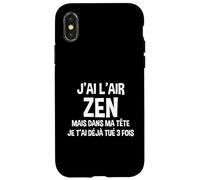 J'Ai l'air Zen mais dans Ma Tête Je T'ai Déjà Tué Trois Fois Coque pour iPhone X/XS
