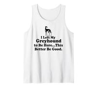 J'Ai laissé Mon Greyhound pour être Ici, Mieux Vaut Que ce Débardeur