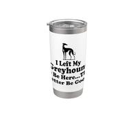 J'ai laissé mon Greyhound pour être ici, mieux vaut que ce Gobelet isotherme en acier inoxydable double paroi