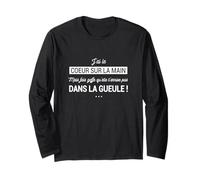 J'Ai Le Coeur sur la Main mais Fais gaffe qu'elle t'arrive.. Manche Longue
