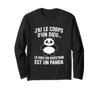 J'Ai Le Corps d'un Dieu Humour Panda idée Cadeau pour Homme Manche Longue