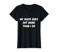 J'Ai Le Dos Plus Mal Que Je ne Le Fais Un Vieux Dicton drôle T-Shirt Graphique avec Valeur
