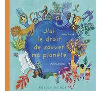 J'ai le droit de sauver ma planète