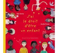 J'ai le droit d'être un enfant