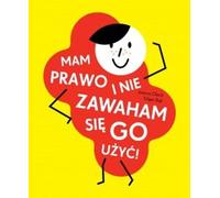 J'ai le droit et je n'hésiterai pas à l'utiliser ! Joanna Olech (Buch auf Polnisch)
