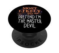 J'ai le plus de chances de faire semblant d'être le Maître du Diable pour Halloween PopSockets PopGrip Adhésif