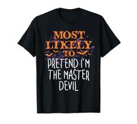 J'ai le plus de chances de faire semblant d'être le Maître du Diable pour Halloween T-Shirt