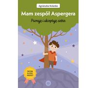 J'ai le syndrome d'Asperger - Agnieszka Kolanko (Buch auf Polnisch)