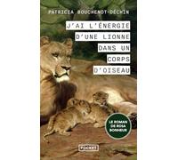 J'ai l'énergie d'une lionne dans un corps d'oiseau