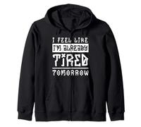 J'ai l'impression d'être déjà fatiguée demain Funny Lazy Sleepy Sweat à Capuche
