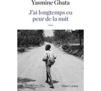 Yasmine Ghata – J'ai longtemps eu peur de la nuit – Roman – Broché