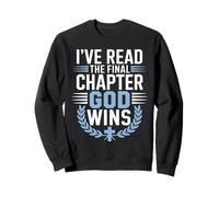J'ai lu le dernier chapitre : Dieu gagne la religion chrétienne Sweatshirt
