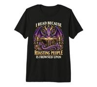 J'Ai lu Parce Que Roasting People est Mal vu Dragon Funny T-Shirt Haut de Gamme