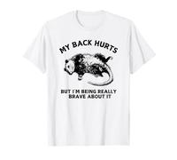 J'Ai Mal au Dos mais Je suis Vraiment courageuse T-Shirt