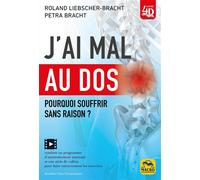 J'ai mal au dos Pourquoi souffrir sans raison ? / Contient un programme d'autotraitement innovant et une série de vidéos pour faire correctement les exercices - Roland Liebscher-Bracht - Macro - broch