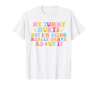 J'Ai Mal au Ventre mais Je suis Vraiment courageuse T-Shirt Graphique avec Valeur, Homme, Blanc, XL