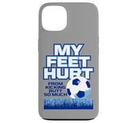 J'Ai Mal aux Pieds à Force de me Donner des Coups de Pied dans Les Fesses, Tant de Football Amusant Coque pour iPhone 13