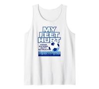 J'Ai Mal aux Pieds à Force de me Donner des Coups de Pied dans Les Fesses, Tant de Football Amusant Débardeur