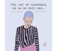 J'ai mal et pourtant, ça ne se voit pas...