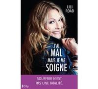 J'ai mal mais je me soigne Lili Road (Auteur)