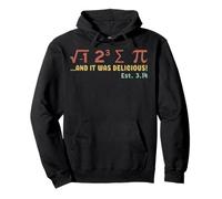 J'Ai mangé de la Tarte et c'était délicieux - J'Ai mangé du Pi Math Sweat à Capuche