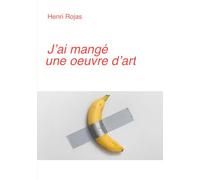 J'ai mangé une oeuvre d'art