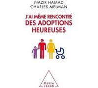 J'ai même rencontré des adoptions heureuses Nazir Hamad (Auteur), Charles Melman (Auteur)