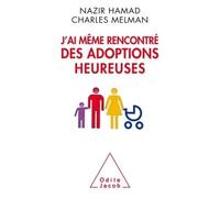 J'ai même rencontré des adoptions heureuses - Nazir Hamad - Odile Jacob - broché - Essai